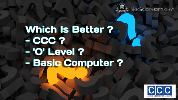 which is better in CCC, O level , Basic computer