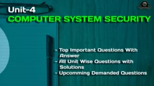 COMPUTER SYSTEM SECURITY unit 4 important question with solution