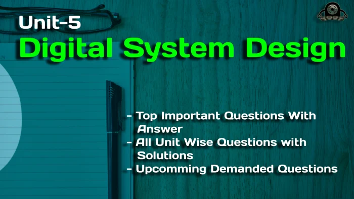 Digital System Design Unit 5 Important questions with answers