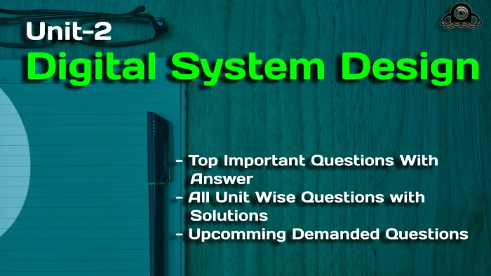 Digital System Design unit 2 Important Questions with answers