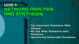 Cracking the Code: Network Analysis and Synthesis Unit 1 for AKTU Students