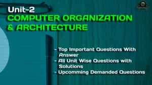 COMPUTER ORGANIZATION & ARCHITECTURE unit2