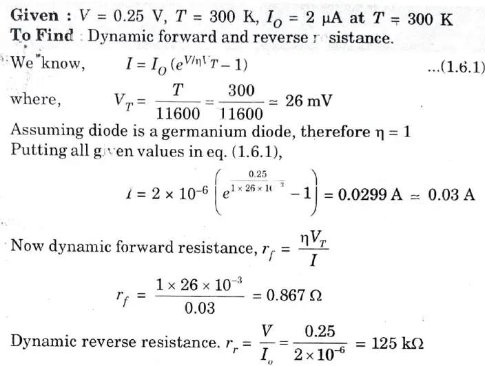 the dynamic forward and reverse resistance of a p -n j unction diode when the applied voltage is 0.25 V at T=300 K given lO =2μA.