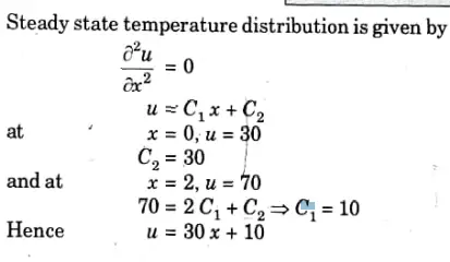 Find the steady state temperature distribution in a rod of 2m whose ends are kept at 30 °C and 70 °C respectively