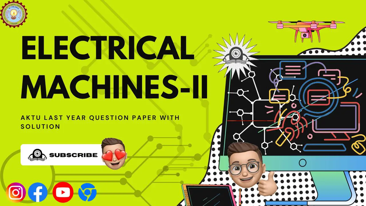 Electrical Machines-II Aktu Question Paper, Notes, Quantum Book Pdf 2022-23