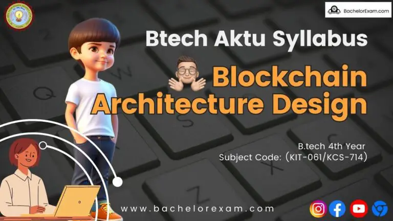 Aktu Syllabus for Blockchain Architecture Design (KIT-061/KCS-714) Btech