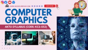 Computer Graphics (KCS-053) Aktu Btech Syllabus