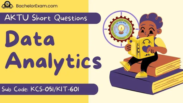 Aktu Data Analytics KCS-051/KIT-601 Btech Short Question Quantum Book