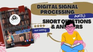 Aktu Digital Signal Processing KEC-503 Btech Short Question, Quantum Notes