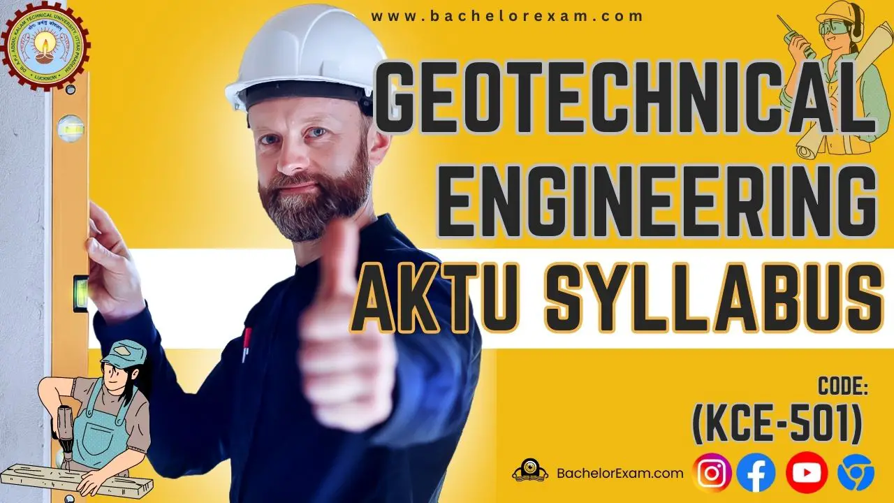 Aktu Btech Geotechnical Engineering (KCE-501) Syllabus