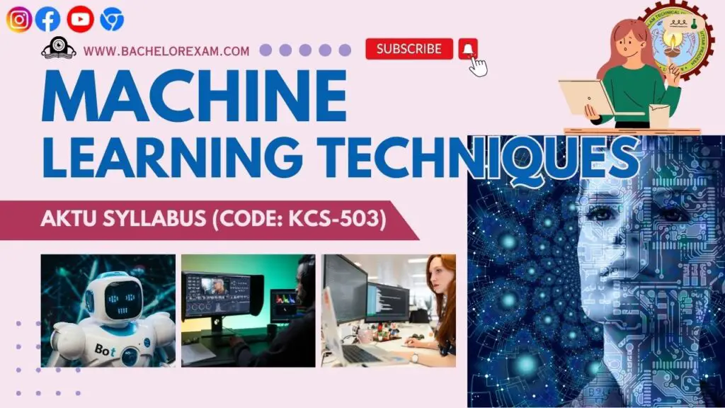 Syllabus Machine Learning Techniques (KCS-055) Aktu Btech - Bachelor Exam