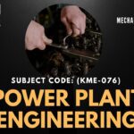 Syllabus for Power Plant Engineering (KME-076) Btech Aktu