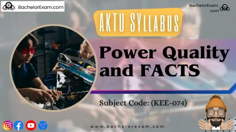 Btech Aktu Power Quality and FACTS (KEE-074) Syllabus