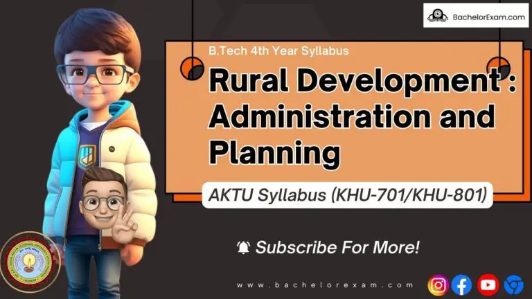 Aktu Btech Rural Development : Administration and Planning (KHU-701/KHU-801) Syllabus