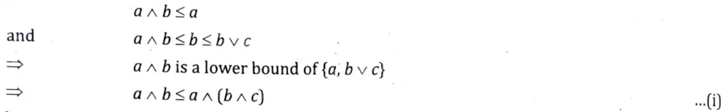 If (L, < ) is a lattice and a, b, c and d ∈ L then. 