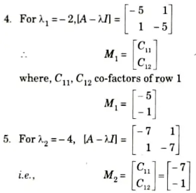 Find the eigen vectors of the matrix