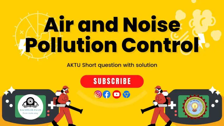 Air and Noise Pollution Control Aktu Short Question KCE-057 Btech