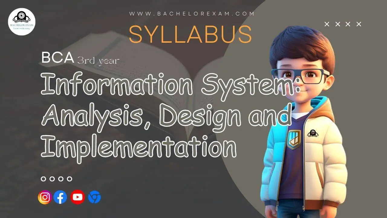 Syllabus for Information System: Analysis, Design and Implementation BCA 3rd Year Notes Pdf