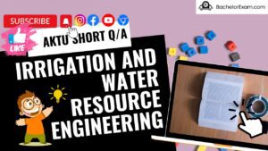 Aktu Irrigation and Water Resource Engineering KCE-078 Btech Short Question, Quantum Book Pdf