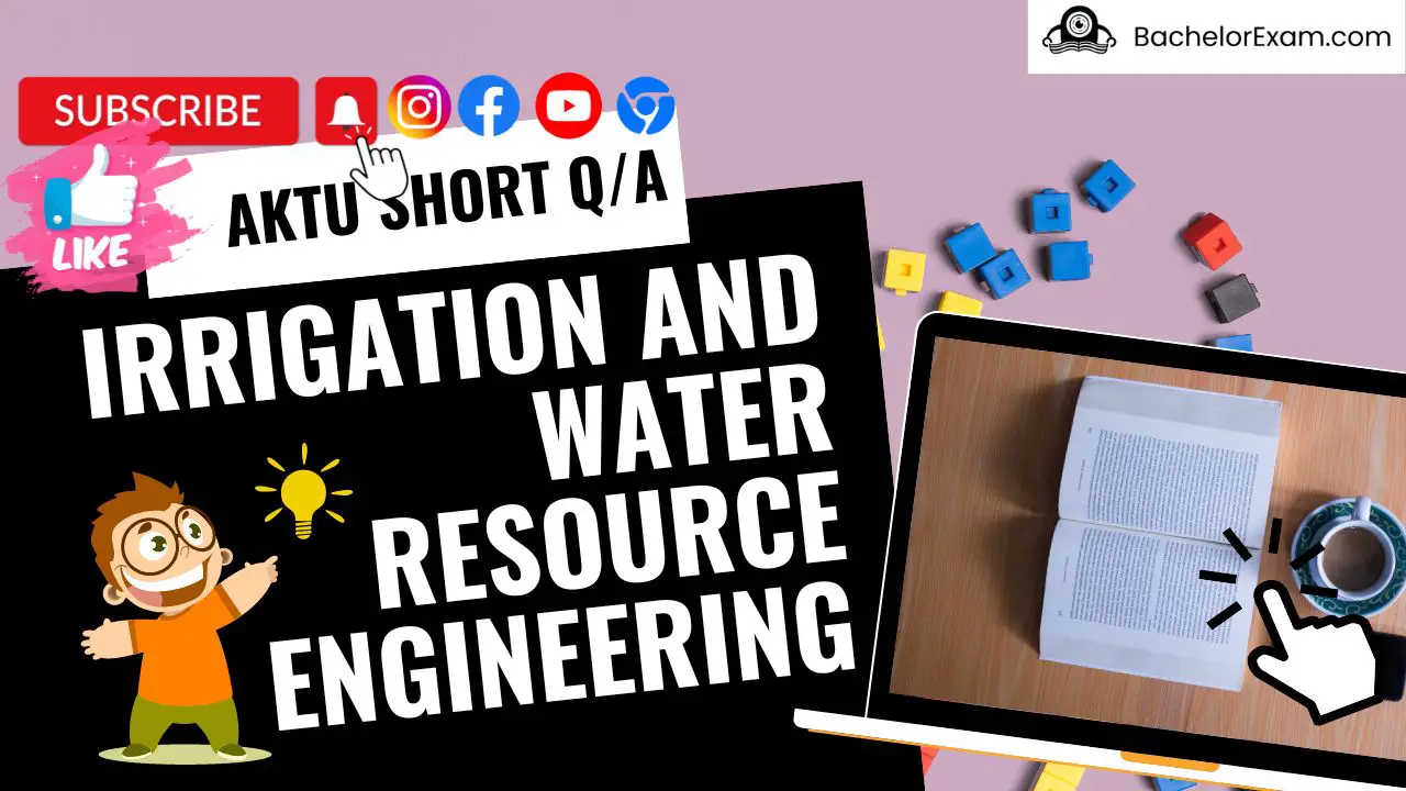 Aktu Irrigation and Water Resource Engineering KCE-078 Btech Short Question, Quantum Book Pdf