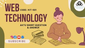 Web Technology KIT-501 Aktu Btech Short Question Quantum Book Pdf