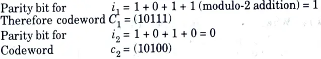 Given the (5, 4) even parity block code. Find the codewords corresponding to i1 = (1011) and i2 = (01010) 