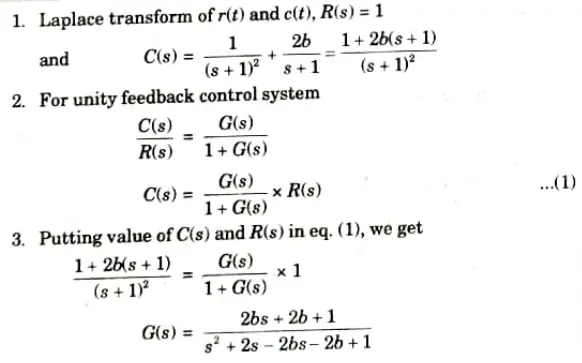 The impulse response of unity feedback control system is c(t) = te-t + 2be-t, find transfer function.