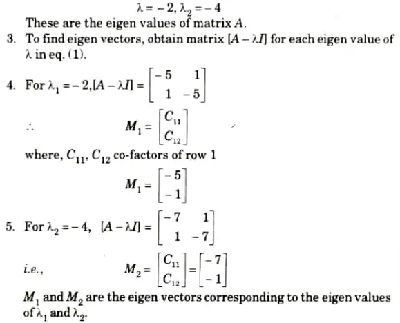 Find the eigen vectors of the matrix.