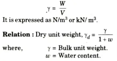 Define bulk unit weight. Write the relation between bulk unit weight and dry unit weight. 