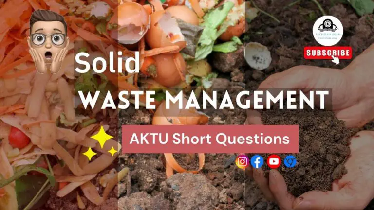 Aktu Solid Waste Management KCE-074 Btech Short Question, Notes Pdf