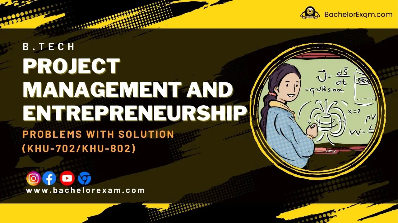 Aktu Btech Project Management and Entrepreneurship KHU-702/KHU-802 Short Question, Notes Pdf