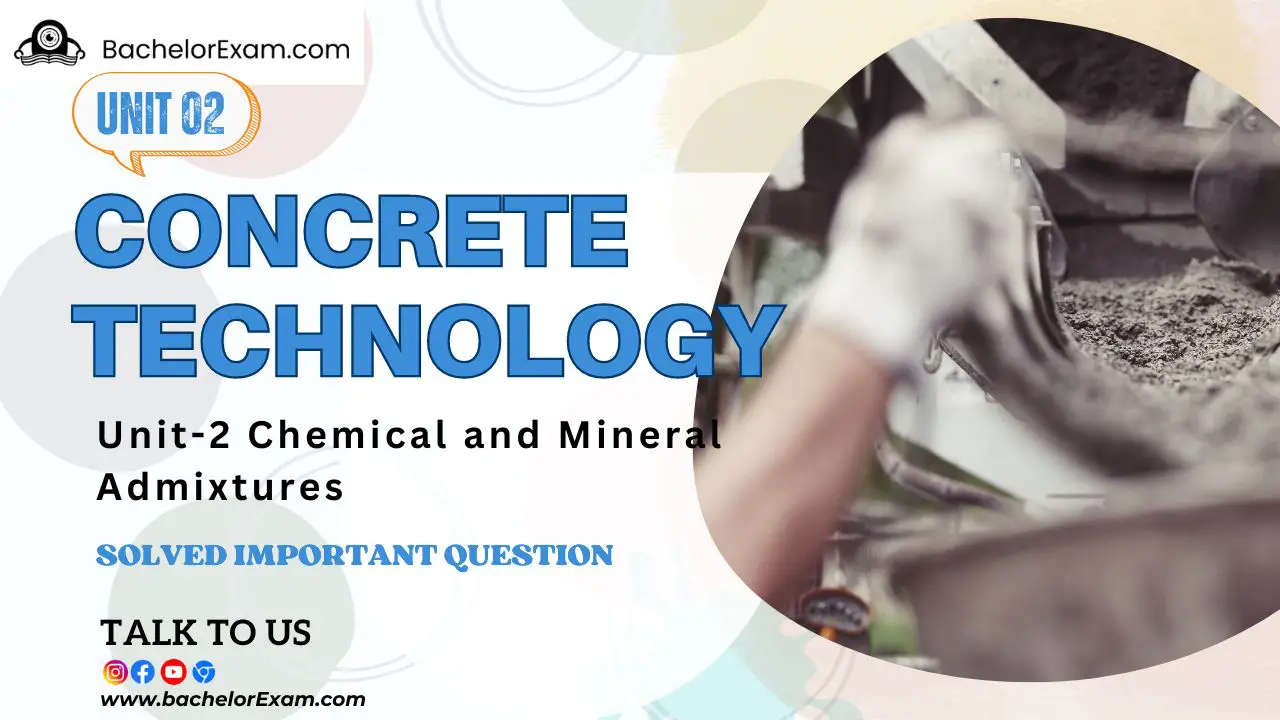 (Aktu Btech) Concrete Technology Important Unit-2 Chemical and Mineral Admixtures