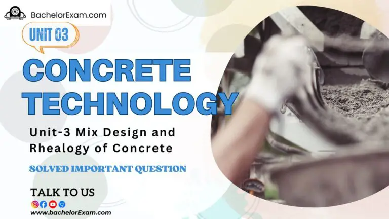 (Aktu Btech) Concrete Technology Important Unit-3 Mix Design and Rhealogy of Concrete