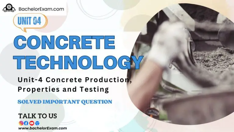 (Aktu Btech) Concrete Technology Important Unit-4 Concrete Production, Properties and Testing