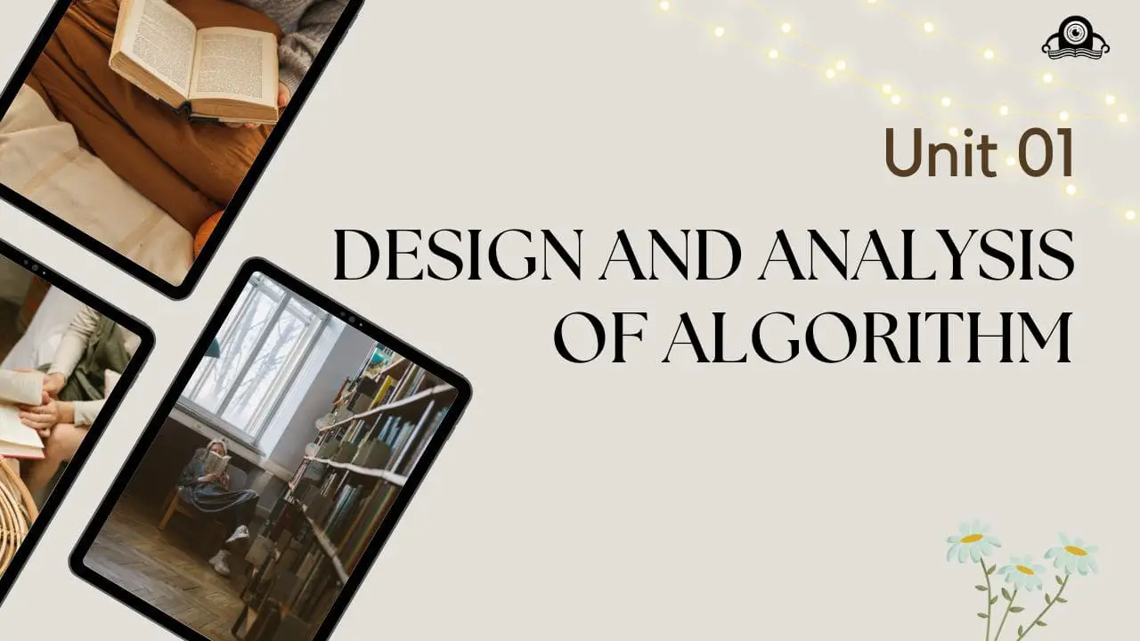 (Aktu Btech) Design and Analysis of Algorithm Important Unit-1 Introduction