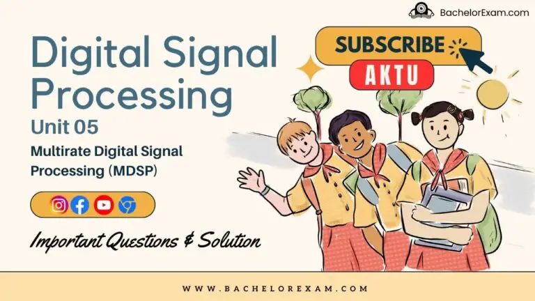 (Aktu Btech) Digital Signal Processing Important Unit-5 Multirate Digital Signal Processing (MDSP)