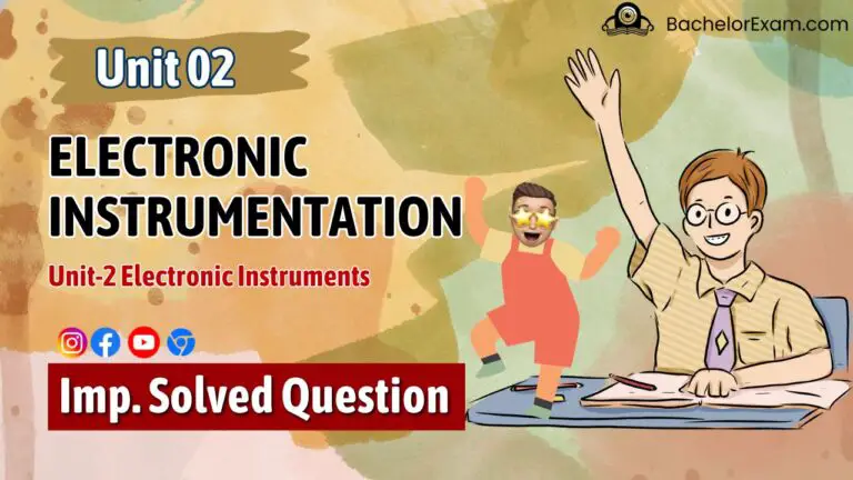 (Aktu Btech) Electronic Instrumentation and Measurements Important Unit-2 Electronic Instruments