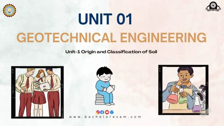 (Aktu Btech) Geotechnical Engineering Important Unit-1 Origin and Classification of Soil