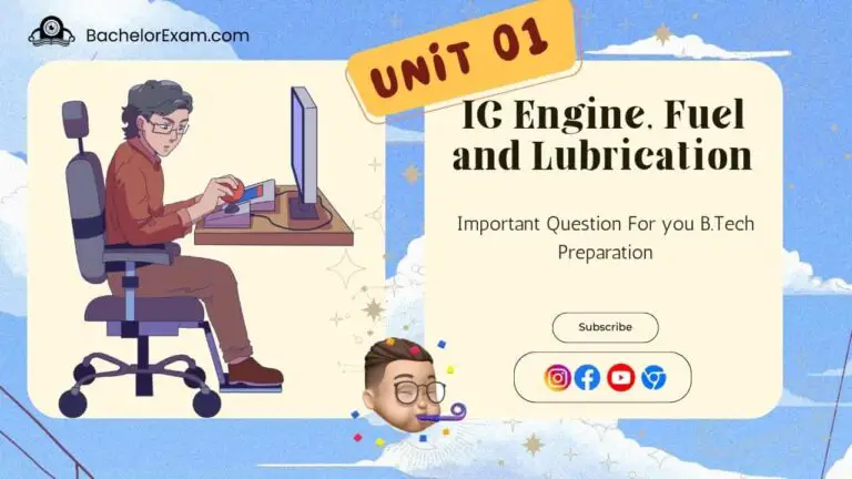 (Aktu Btech) IC Engine, Fuel and Lubrication Important Unit-1 Introduction to IC Engines