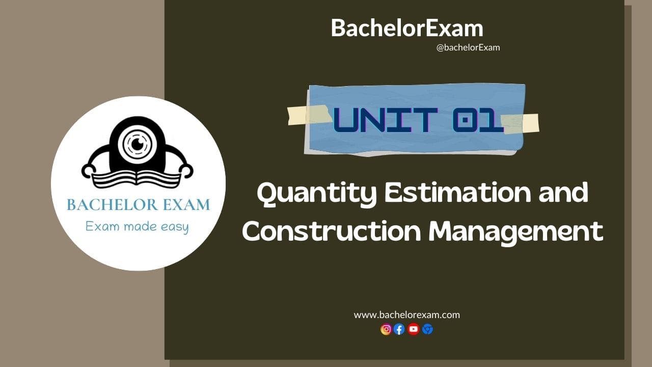 (Aktu Btech) Quantity Estimation and Construction Management Important Unit-1 Quantity Estimation for Buildings