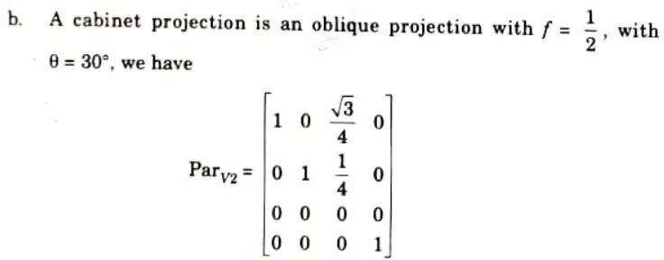 Find the transformation for (a) cavalier with 𝛳 = 45° and (b) cabinet projection with 𝛳 = 30°.