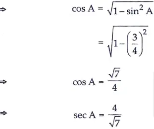If sin A = 3/4, calculate sec A. MATHEMATICS